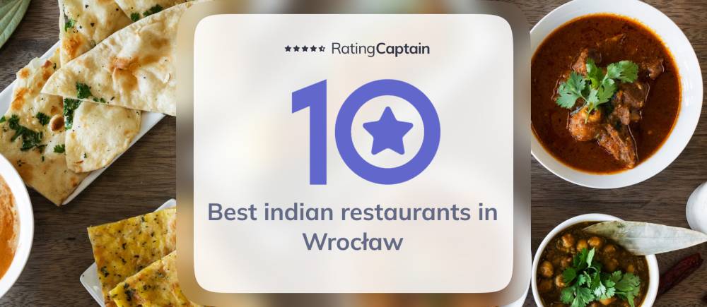 Indian restaurants in Wrocław - ranking TOP 10
