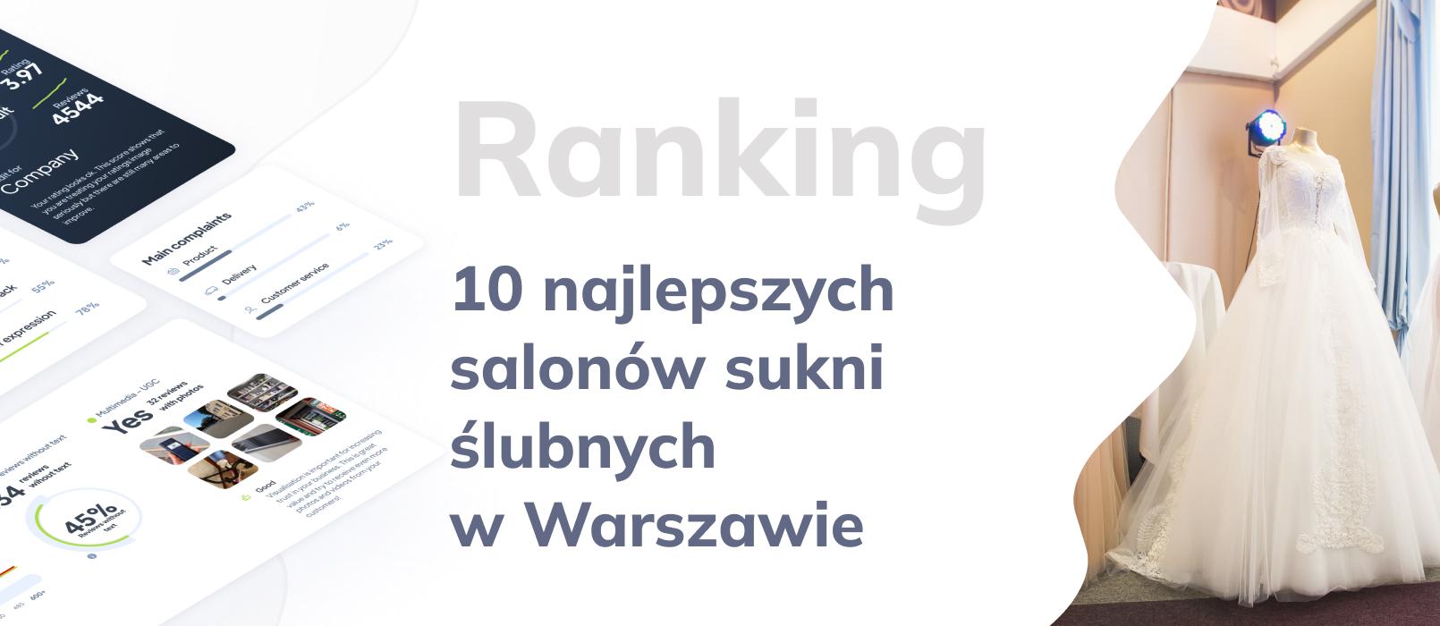 Najlepsze salony sukien ślubnych Warszawa - ranking TOP 10